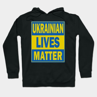 Ukrainian Lives Matter Hoodie